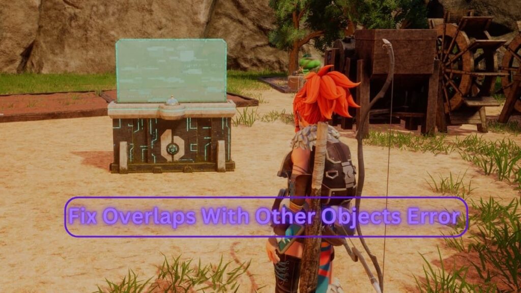 overlaps with other objects palworld error