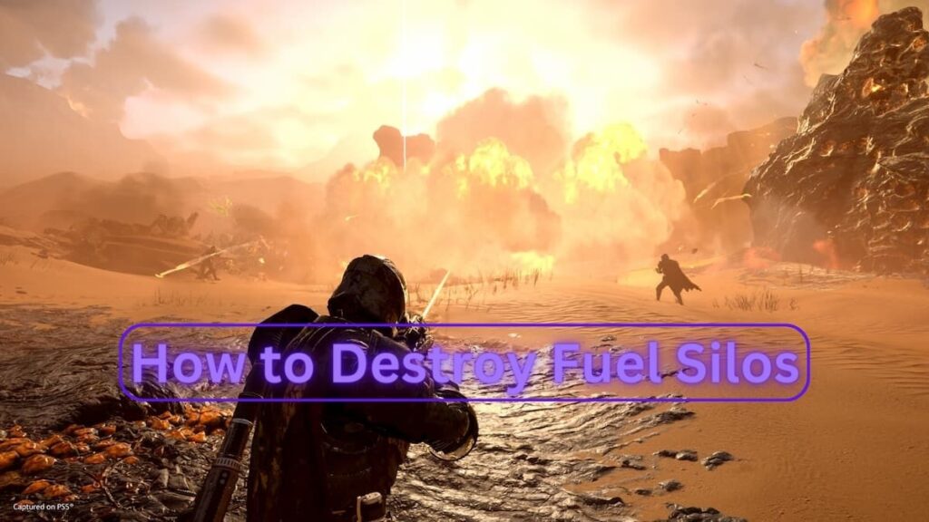 How to destroy fuel silos in Helldivers 2