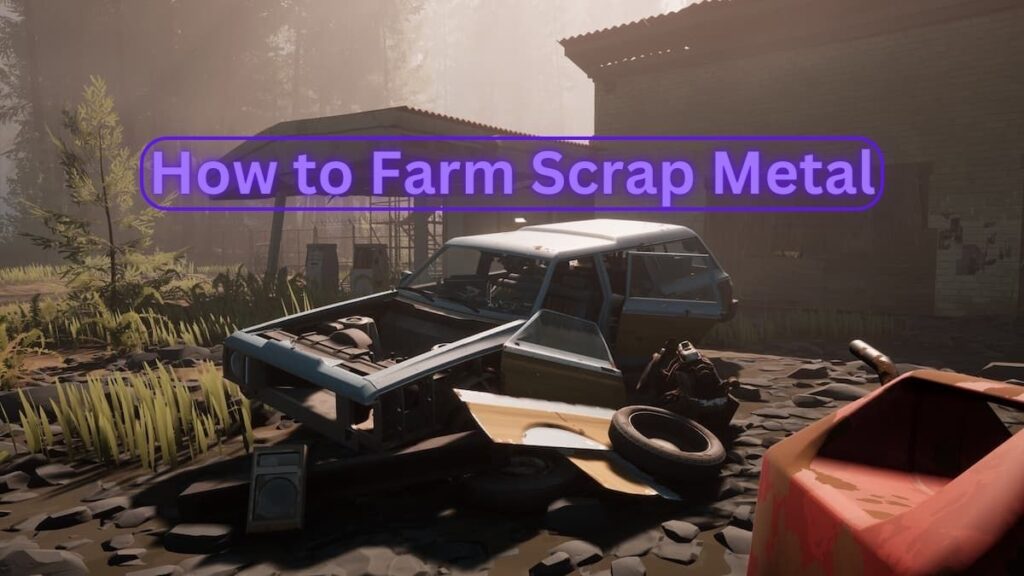 How to farm scrap metal in Pacific Drive