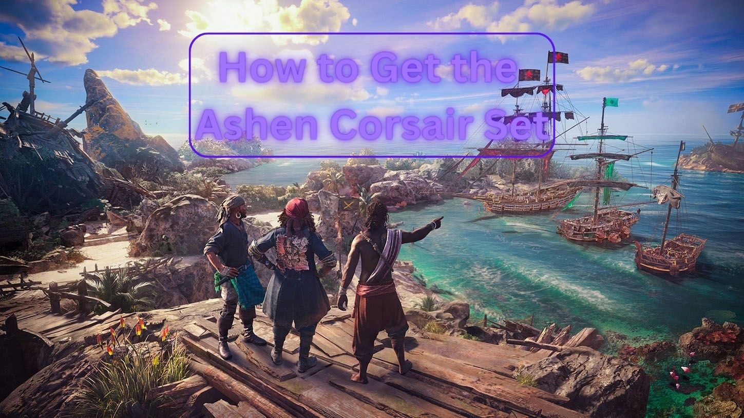How to get the Ashen Corsair in Skull and Bones